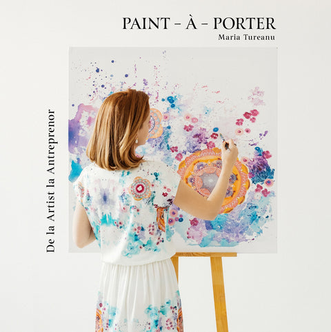 Carte Paint-a-Porter. De la Artist la Antreprenor